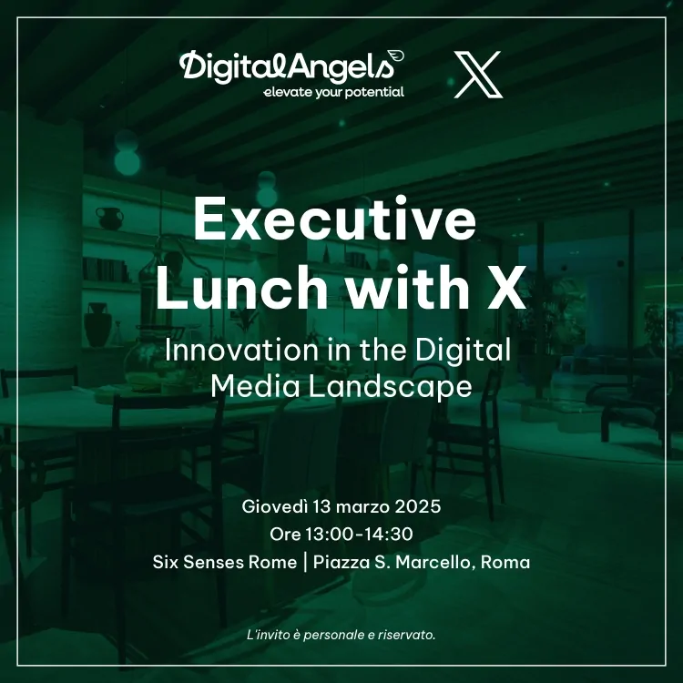 Digital Angels ospita l’Executive Lunch con X sull’innovazione nel panorama dei media digitali